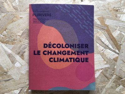 Decoloniser Le Changement Climatique